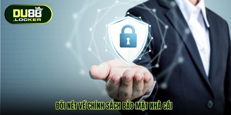 Đôi nét về chính sách bảo mật nhà cái