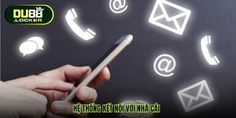 Hệ thống kết nối với nhà cái