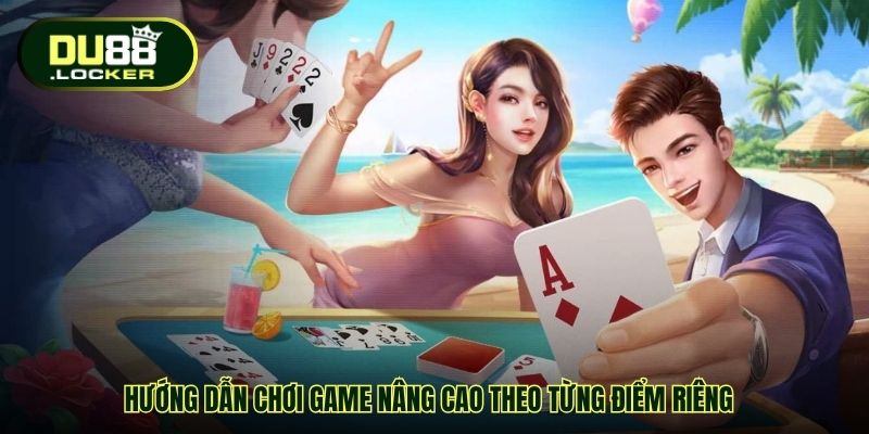 Mẹo Chơi Game Bài Đổi Thưởng Hiệu Quả - Bí Quyết Từ DU88 4 Hướng dẫn chơi game nâng cao theo từng điểm riêng