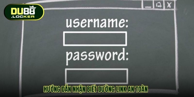 Hướng dẫn nhận biết đường link an toàn
