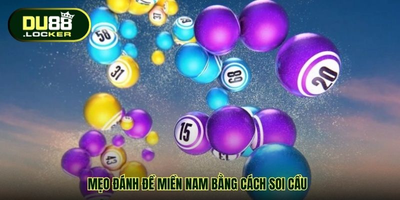 Mẹo Đánh Đề Miền Nam – Bí Quyết Thắng Lớn Hiệu Quả Cùng DU88 4 Mẹo đánh đề miền Nam bằng cách soi cầu