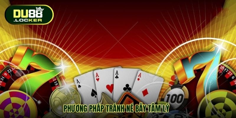 Mẹo Chơi Game Bài Đổi Thưởng Hiệu Quả - Bí Quyết Từ DU88 5 Phương pháp tránh né bẫy tâm lý
